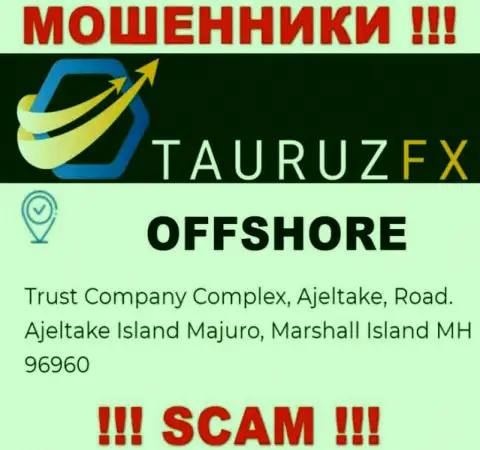 С конторой TauruzFX Com рискованно работать, так как их местонахождение в оффшорной зоне - Trust Company Complex, Ajeltake, Road. Ajeltake Island Majuro, Marshall Island MH 96960