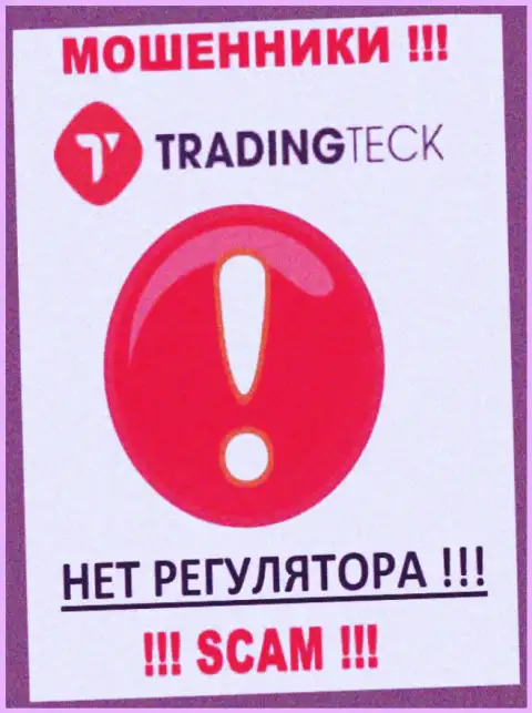 На веб-сайте жуликов TradingTeck нет ни одного слова о регулирующем органе указанной конторы !