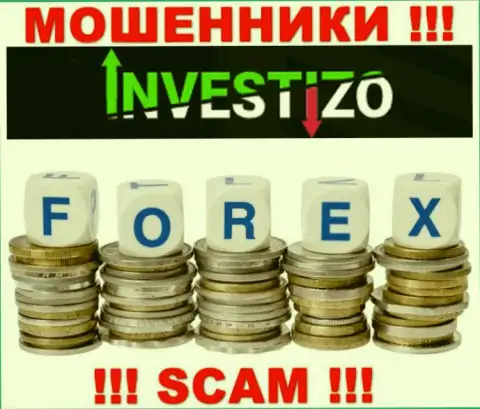 Обманщики Investizo Com, прокручивая делишки в сфере Форекс, дурачат наивных людей
