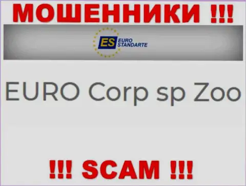 Не стоит вестись на сведения об существовании юридического лица, EuroStandarte - EURO Corp sp Zoo, все равно рано или поздно разведут
