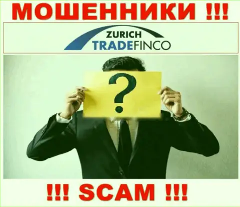 Аферисты ZurichTradeFinco Com не желают, чтобы хоть кто-то знал, кто конкретно руководит организацией