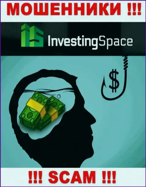 В брокерской организации Investing Space Вас будет ждать потеря и депозита и последующих финансовых вложений - это МОШЕННИКИ !!!