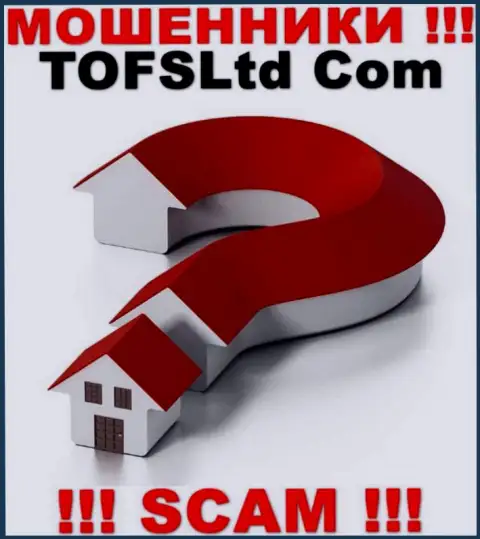 Официальный адрес регистрации TOFSLtd на их официальном веб-сайте не обнаружен, тщательно скрывают инфу