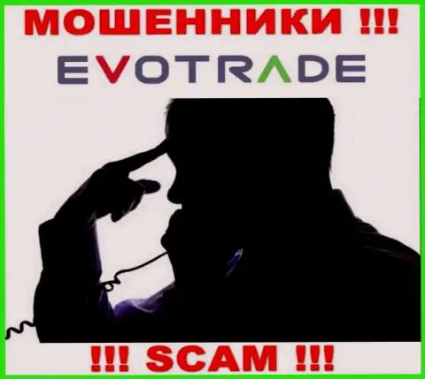 Вас достают звонками интернет-мошенники из компании EvoTrade - ОСТОРОЖНО