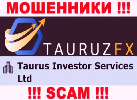 Информация про юридическое лицо интернет-жуликов Тауруз Инвестор Сервисес Лтд - Taurus Investor Services Ltd, не спасет вас от их грязных лап