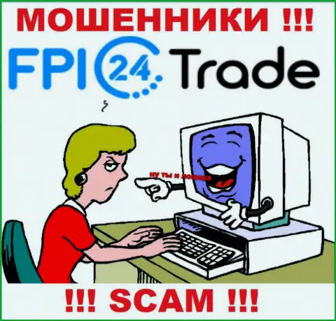 FPI 24 Trade смогут дотянуться и до Вас со своими уговорами взаимодействовать, будьте крайне внимательны
