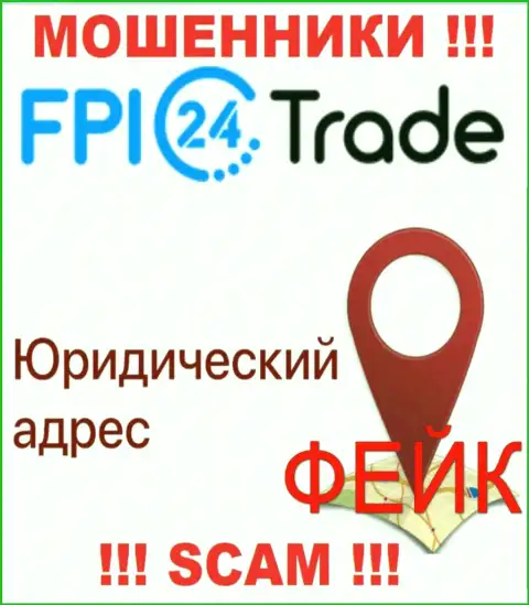 С жульнической организацией FPI24 Trade не взаимодействуйте, информация касательно юрисдикции неправда