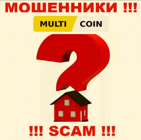 Multi Coin выманивают средства клиентов и остаются безнаказанными, адрес скрывают