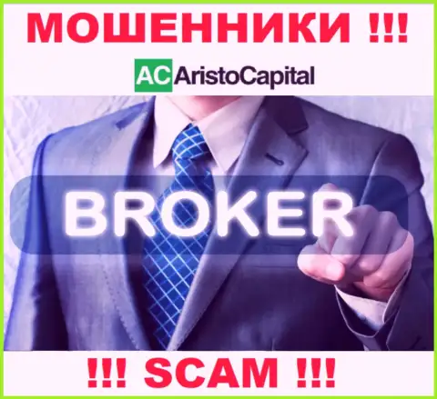 Не стоит верить, что сфера работы АристоКапитал - Broker законна - это разводняк