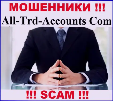 Аферисты All-Trd-Accounts Com не публикуют информации о их непосредственном руководстве, осторожно !!!