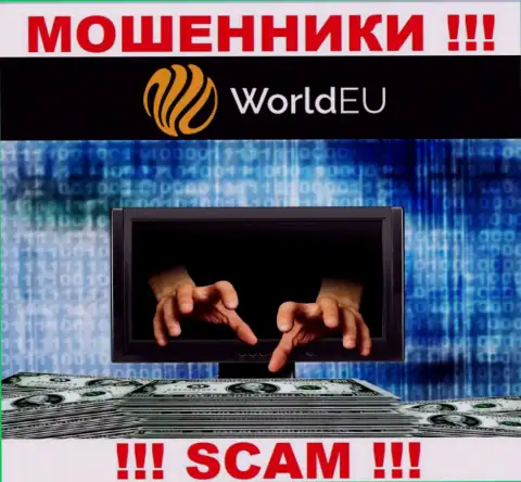 НЕ НАДО взаимодействовать с World EU, эти internet мошенники регулярно воруют финансовые активы игроков