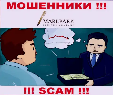 Никакой дополнительной комиссии и процентов для вывода вкладов из дилинговой организации MarlparkLtd Com не платите - это грабеж