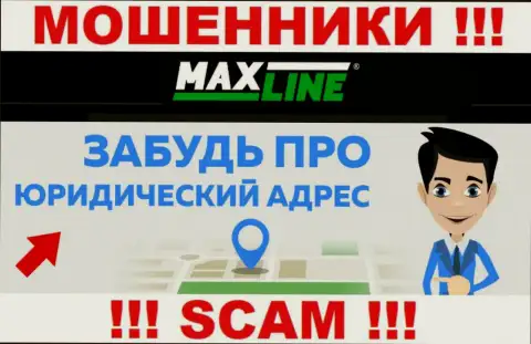 На сайте компании MaxLine не представлены сведения относительно ее юрисдикции - это мошенники
