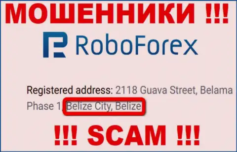 С интернет мошенником РобоФорекс Ком довольно опасно сотрудничать, ведь они зарегистрированы в оффшорной зоне: Belize